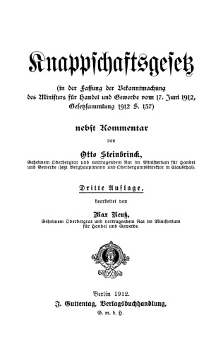 Knappschaftsgesetz. Kommentar: (in der Fassung der Bekanntmachung des Ministers für Handel und Gewerbe vom 17. Juni 1912, Gesetzsammlung 1912 S. 137)