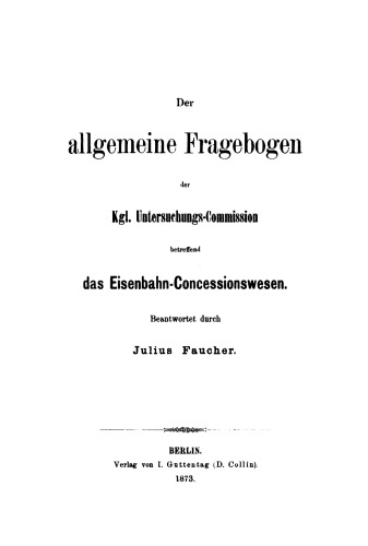Der allgemeine Fragebogen der Kgl. Untersuchungs-Commission betreffend das Eisenbahn-Concessionswesen