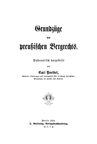 Grundzüge des preußischen Bergrechts: Systematisch dargestellt