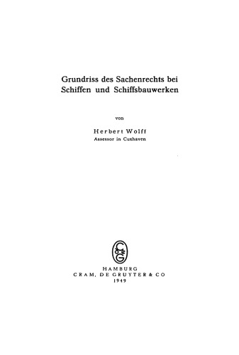 Grundriss des Sachenrechts bei Schiffen und Schiffsbauwerken