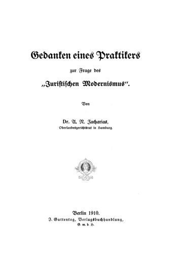Gedanken eines Praktikers zur Frage des “Juristischen Modernismus”