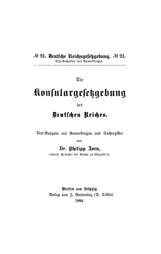 Die Konsulargesetzgebung des Deutschen Reiches