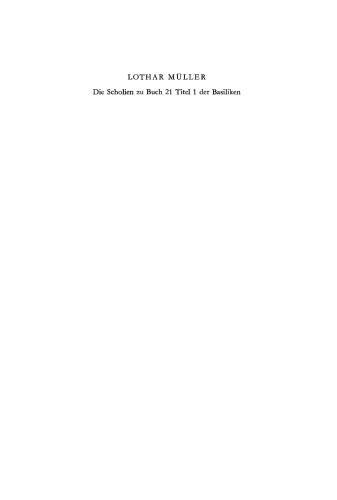 Die Scholien zu Buch 21 Titel 1 der Basiliken