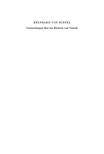 Untersuchungen über den Rücktritt vom Versuch: Zugleich ein Beitrag zur allgemeinen Versuchslehre