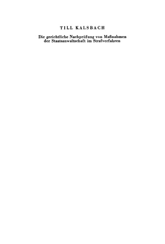 Die gerichtliche Nachprüfung von Maßnahmen der Staatsanwaltschaft im Strafverfahren