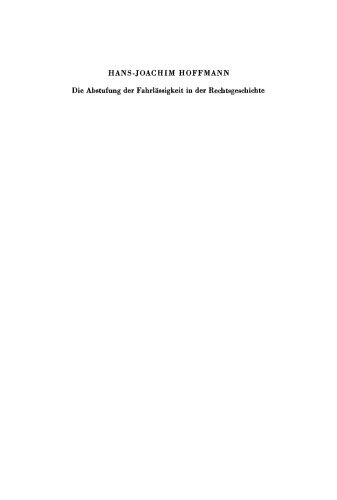 Die Abstufung der Fahrlässigkeit in der Rechtsgeschichte: Unter besonderer Berücksichtigung der culpa levissima