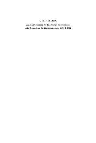 Zu den Problemen der künstlichen Insemination unter besonderer Berücksichtigung des § 203 E 1962