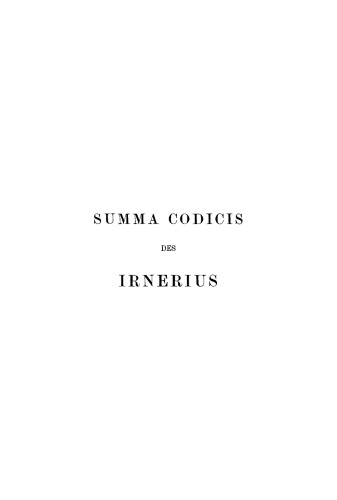 Summa codicis des Irnerius: Mir einer Einleitung