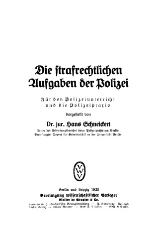 Die strafrechtlichen Aufgaben der Polizei: Für den Polizeiunterricht und die Polizeipraxis