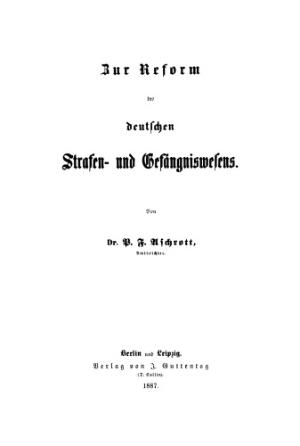 Zur Reform des deutschen Strafen- und Gefängniswesens