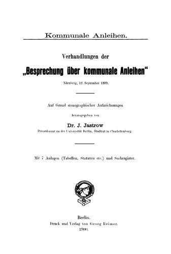 Verhandlungen der “Besprechung über kommunale Anleihen” Nürnberg, 12. September 1899: Mit 7 Anlagen und Sachregister