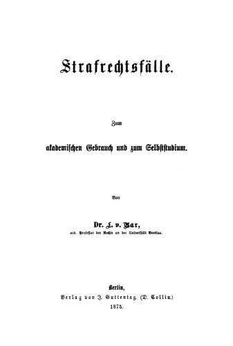 Strafrechtsfälle: Zum akademischen Gebrauch und zum Selbststudium