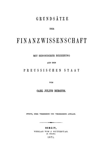 Grundsätze der Finanzwissenschaft: Mit besonderer Beziehung auf den Preußischen Staat