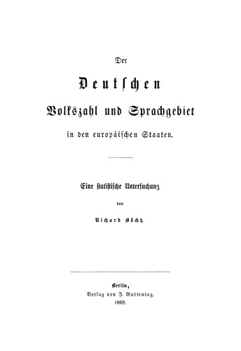Der Deutschen Volkszahl und Sprachgebiet in den europäischen Staaten: Eine statistische Untersuchung