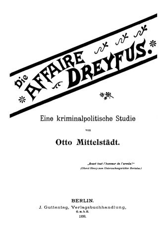 Die Affaire Dreyfus: Eine kriminalpolitische Studie