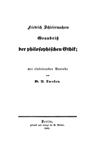 Friedrich Schleiermachers Grundriß der philosophischen Ethik