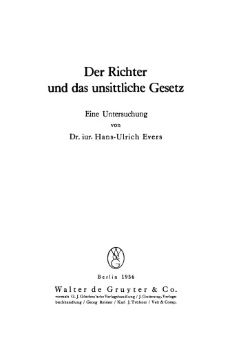 Der Richter und das unsittliche Gesetz: Eine Untersuchung