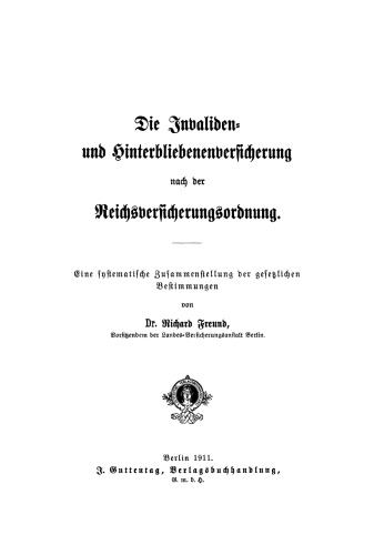 Die Invaliden- und Hinterbliebenenversicherung nach der Reichsversicherungsordnung: Eine systematische Zusammenstellung der gesetzlichen Bestimmungen