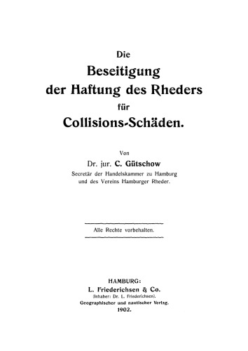 Die Beseitigung der Haftung des Rheders für Collisions-Schäden