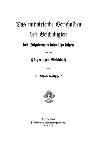 Das mitwirkende Verschulden des Beschädigten bei Schadenersatzansprüchen nach dem Bürgerlichen Gesetzbuch
