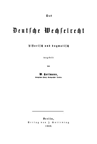 Das deutsche Wechselrecht historisch und dogmatisch dargestellt