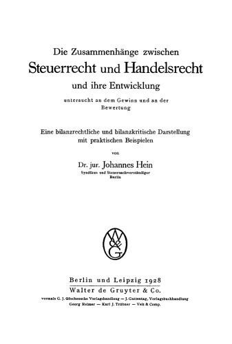 Die Zusammenhänge zwischen Steuerrecht und Handelsrecht und ihre Entwicklung untersucht an dem Gewinn und an der Bewertung: Eine bilanzrechtliche und bilanzkritische Darstellung mit praktischen Beispielen