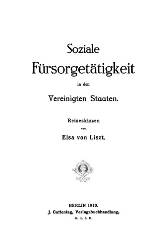 Soziale Fürsorgetätigkeit in den Vereinigten Staaten: Reiseskizzen