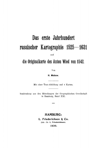 Das erste Jahrhundert russischer Kartographie 1525–1631 und die Originalkarte des Anton Wied von 1542