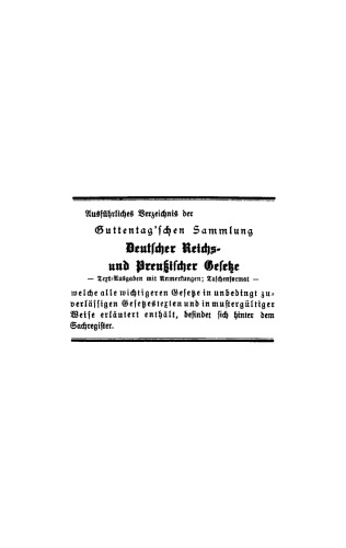 Die Reichsgesetze über den Unterstützungswohnsitz,in der Fassung der Novelle vom 30. Mai 1908, die Freizügigkeit, den Erwerb und Verlust der Bundes- und Staatsangehörigkeit: Nebst den auf ersteres Gesetz bezüglichen landesgesetzlichen Bestimmungen sämtliccher Bundesstaaten.Textausgabe mit Anmerkungen und Sachregister