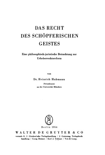 Das Recht des schöpferischen Geistes: Eine philosophisch-juristische Betrachtung zur Urheberrechtsreform
