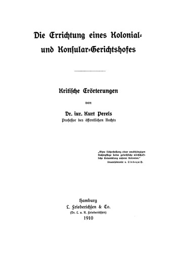 Die Errichtung eines Kolonial- und Konsular-Gerichtshofes: Kritische Erörterungen
