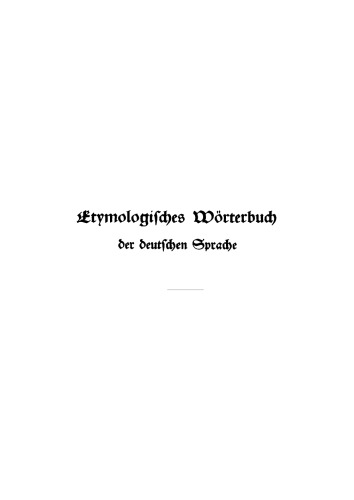 Etymologisches Wörterbuch der deutschen Sprache