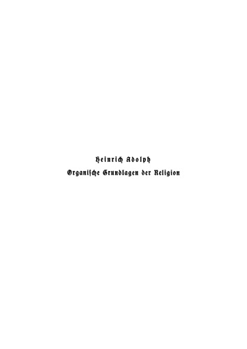Organische Grundlagen der Religion: Eine formale Untersuchung