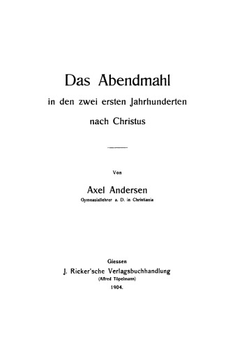 Das Abendmahl in den zwei ersten Jahrhunderten nach Christus