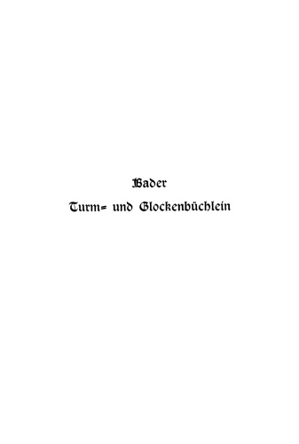Turm- und Glockenbüchlein: Eine Wanderung durch deutsche Wächter- und Glockenstuben