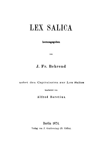 Lex Salica: Nebst den Capitularien zur Lex Salica