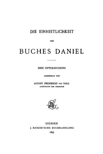 Die Einheitlichkeit des Buches Daniel: Eine Untersuchung