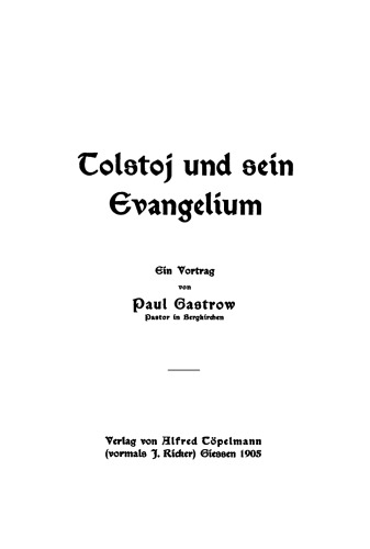 Tolstoj und sein Evangelium: Ein Vortrag