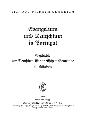 Evangelium und Deutschtum in Portugal: Geschichte der Deutschen Evangelischen Gemeinde in Lissabon