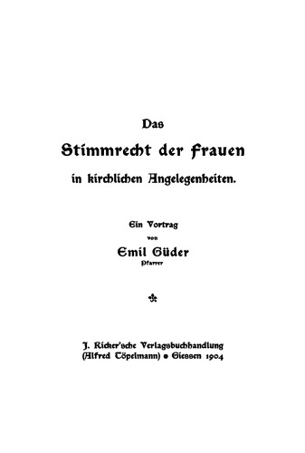 Das Stimmrecht der Frauen in kirchlichen Angelegenheiten: Ein Vortrag