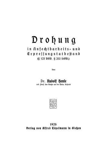 Drohung in Anfechtbarkeits- und Erpressungstatbestand: (§ 123 BGB. § 253 StGB)