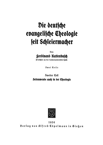 Die deutsche evangelische Theologie seit Schleiermacher: Teil 2 Zeitenwende auch in der Theologie