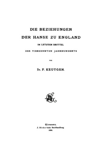 Die Beziehungen der Hanse zu England im letzten Drittel des vierzehnten Jahrhunderts