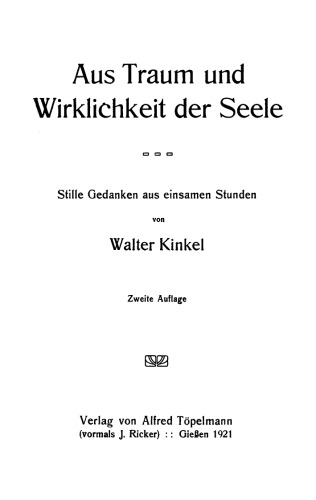 Aus Traum und Wirklichkeit der Seele: Stille Gedanken aus einsamen Stunden