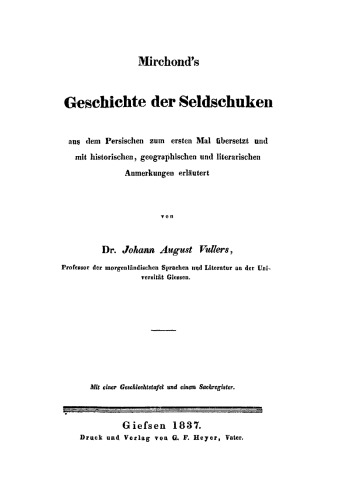 Mirchond's Geschichte der Seldschuken: Mit einer Geschlechtstafel und einem Sachregister
