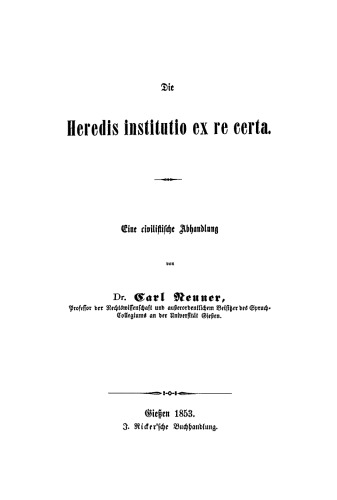 Die heredis institutio ex re certa: Eine civilistische Abhandlung
