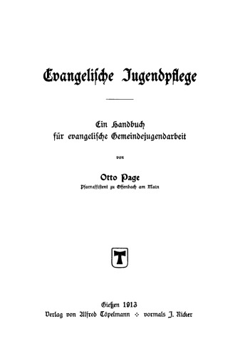 Evangelische Jugendpflege: Ein Handbuch für evangelische Gemeindejugendarbeit