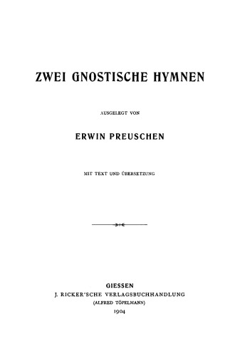 Zwei gnostische Hymnen: Mit Text und Übersetzung