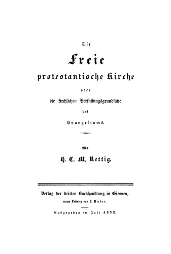 Die freie protestantische Kirche oder die kirchlichen Verfassungsgrundsätze des Evangeliums