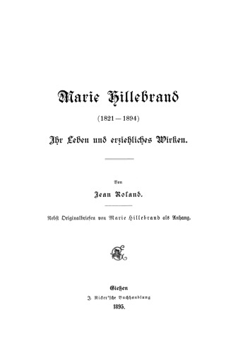 Marie Hillebrand (1821–1894): Ihr Leben und erzieherisches Wirken